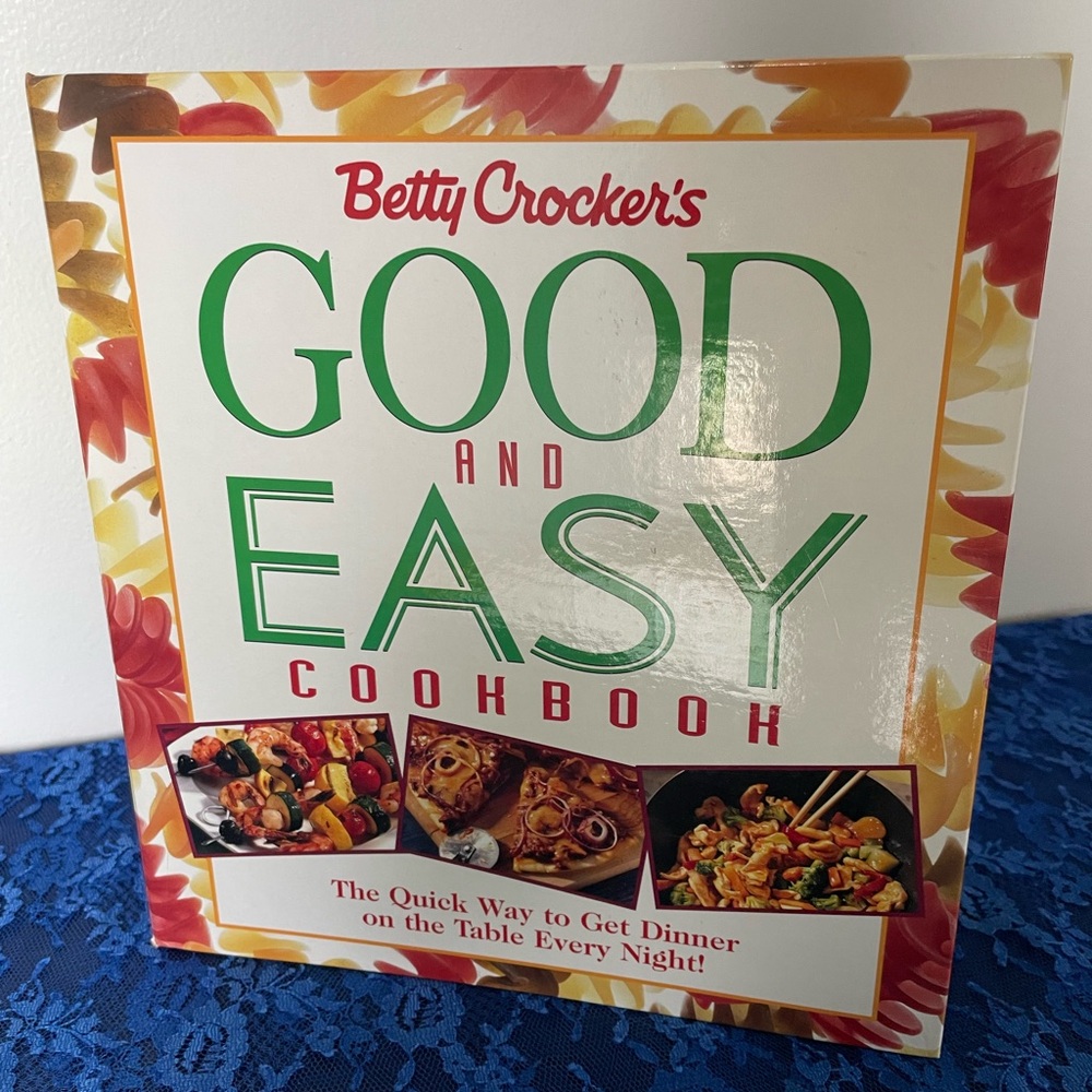 Betty Crocker's Good and Easy Cookbook, Hardcover